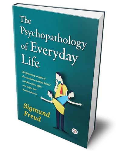 The Psychopathology of Everyday Life (Deluxe Hardbound Edition) von General Press